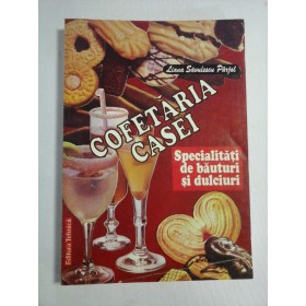   COFETARIA  CASEI  *  Specialitati de bauturi si dulciuri  -  Liana Savulescu PARJOL  (dedicatie si autograf) 